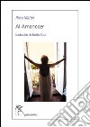 Amanecer (Al). Ediz. multilingue libro