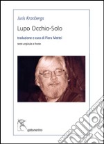 Lupo occhio-solo. Ediz. multilingue