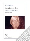 Lupo occhio-solo. Ediz. multilingue libro di Kronbergs Juris Mattei P. (cur.)