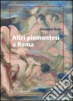 Altri piemontesi a Roma libro