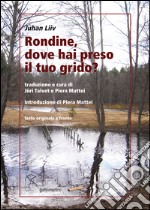 Rondine, dove hai preso il tuo grido? Testo estone a fronte libro