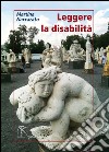 Leggere la disabilità libro di Naccarato Martina