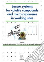 Sensor systems for volatile compounds and micro-organisms in working sites