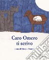 Caro Omero ti scrivo libro