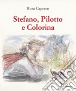 Stefano, Pilotto e Colorina libro