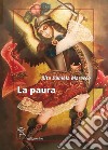 La paura. La pandemia da Covid19 nei pensieri e nei versi di una donna, chirurgo toracico libro di Marasco Rita Daniela