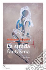 La strada fantasma libro