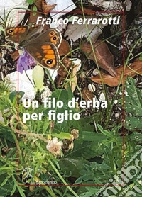 Un filo d'erba per figlio libro