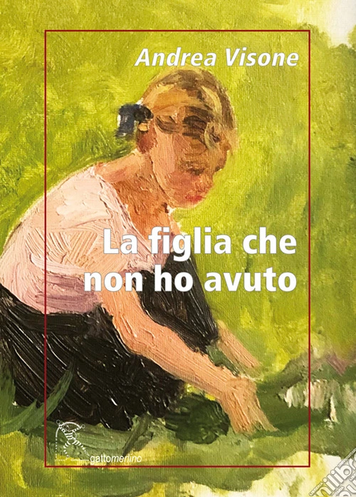 La figlia che non ho avuto