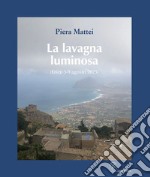 La lavagna luminosa. (Erice 3-9 agosto 2023). Ediz. illustrata libro