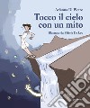 Tocco il cielo con un mito libro