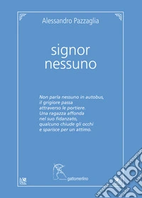 Signor Nessuno. Ediz. integrale libro