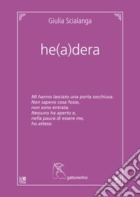 He(a)dera. Ediz. integrale libro