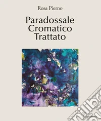 Paradossale cromatico trattato libro