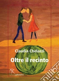 Oltre il recinto libro