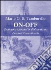 On-off. Sentimenti e pensieri in dialetto sicano libro