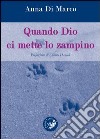 Quando Dio ci mette lo zampino libro