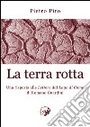 La terra rotta. Una risposta alle lettere del lago di Como di Romano Guardini libro