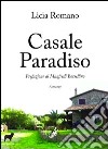 Casale Paradiso libro di Romano Licia