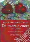 Da cuore a cuore. Poesie e pensieri libro di Assenza D'Errico Rosa Maria