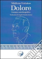 Dolore. Cronaca autobiografia libro