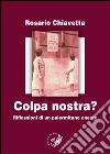 Colpa nostra? Riflessioni di un palermitano onesto libro