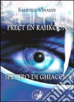 Prect en rahkoon. Spettro di ghiaccio libro