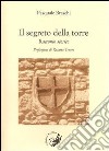 Il segreto della torre libro di Braschi Pasquale