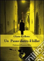 Un passo dietro il killer