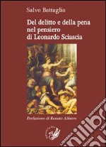 Del delitto e della pena nel pensiero di Leonardo Sciascia libro