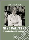 Neve dall'Etna. I racconti siciliani di Thomas Valentin. Ediz. italiana e tedesca libro