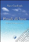 Petali di luce libro