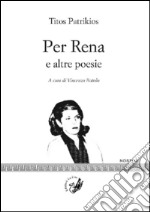 Per Rena e altre poesie libro