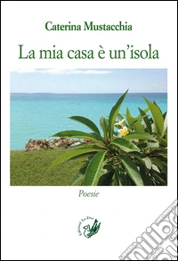 La mia casa è un'isola libro