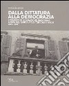 Dalla dittatura alla democrazia. I comitati di liberazione nazionale a Riva del Garda libro