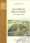 La caduta della civiltà nel V e nel XXI secolo libro