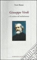 Giuseppe Verdi e la cultura del melodramma