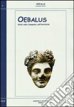 Oebalus. Studi sulla Campania nell'antichità. Vol. 7 libro