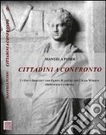 Cittadini a confronto. I rilievi funerari con figure di politai nell'Asia Minore ellenistica e romana libro