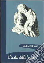 L'isola delle madri. Una rilettura della documentazione archeologica di donne con bambini in Sicilia libro