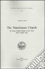 The manichaen church an essay mainly based on the texts from central Asia libro