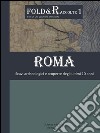 Roma scavi archeologici e scoperte degli ultimi 10 anni libro