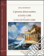 Capreensia disiecta membra. Augusto a Capri e la villa di Palazzo a Mare libro