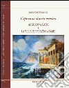 Capreensia disiecta membra. Augusto a Capri e la villa di Palazzo a Mare libro di Di Franco Luca