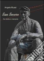 San Severo fra storia e memoria libro