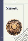 Oebalus. Studi sulla Campania nell'antichità. Vol. 11 libro di Senatore F. (cur.)