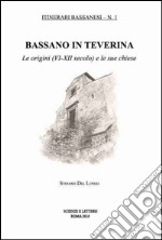 Bassano in Teverina.  Le origini (VI-XII secolo) e le sue chiese libro