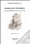 Bassano in Teverina.  Le origini (VI-XII secolo) e le sue chiese libro di Del Lungo Stefano