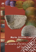 La ceramica ellenistica a rilievo dell'Italia centrale. Produzione e diffusione libro