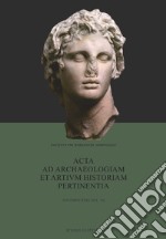 Acta ad archaeologiam et artium historiam pertinentia. Nuova serie. Vol. 29 libro